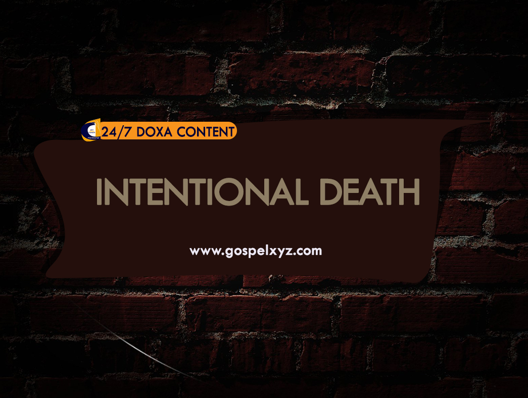 24/7 DOXA Content 2019 SATURDAY, 25th May- INTENTIONAL DEATH