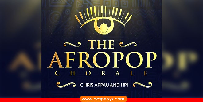 Chris Appau Afropop Chorale Medley