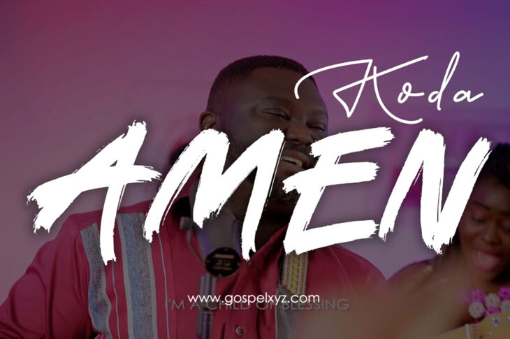 MUSIC VIDEO: KODA- Amen |Download |