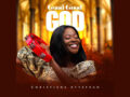 MUSIC Video: Good Good God – Christiana Attafuah
