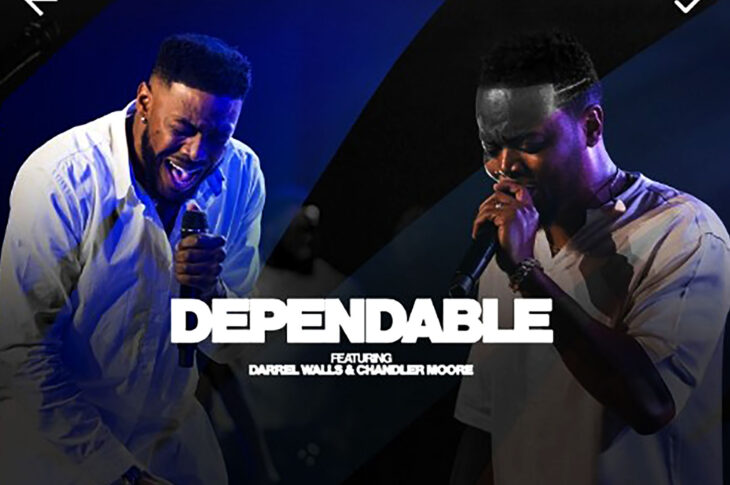 MUSIC Video: Dependable (feat. Darrel Walls & Chandler Moore)