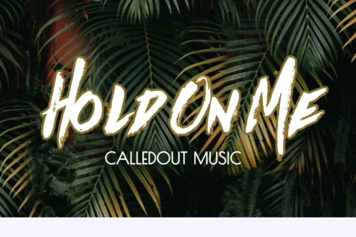 CalledOut-Hold On Me