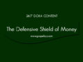 24/7 DOXA Content, 21st May-THE DEFENSIVE SHIELD OF MONEY