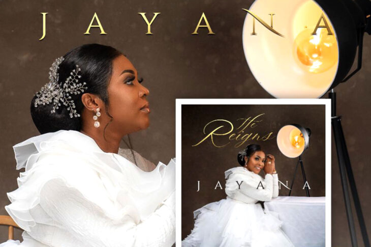 MUSIC VIDEO: Jayana - He Reigns [Official Video]