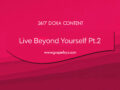 24/7 DOXA Content, 5th July-LIVE BEYOND YOURSELF Pt. 2