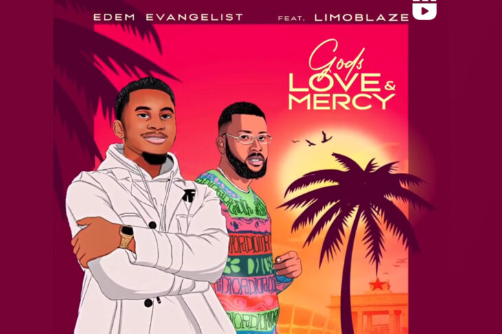 MUSIC: Edem Evangelist ft Limoblaze - God's Love and Mercy (Lyrics Visualizer)