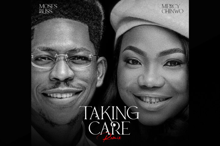 VIDEO: Moses Bliss Feat. Mercy Chinwo-Taking Care [Remix]