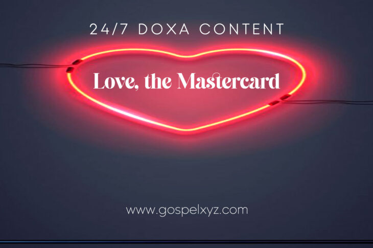 24/7 DOXA Content, 2nd November-LOVE, THE MASTERCARD