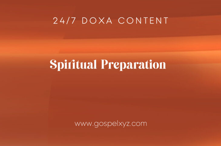 24/7 DOXA Content, 17th November-SPIRITUAL PREPARATION