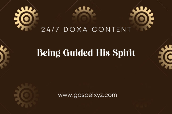 24/7 DOXA Content, 3rd January-BEING GUIDED BY HIS SPIRIT
