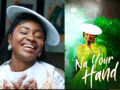 MUSIC VIDEO: Yadah – Na your Hand (Official Video)